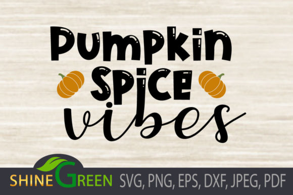 Fall SVG - Pumpkin Spice Vibes - Autumn