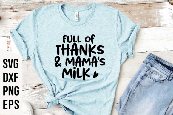 Full of Thanks and Mama s Milk FALL SVG