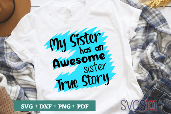 My Sister Has an Awesome Sister True SVG Review